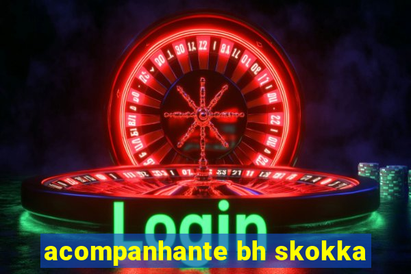 acompanhante bh skokka